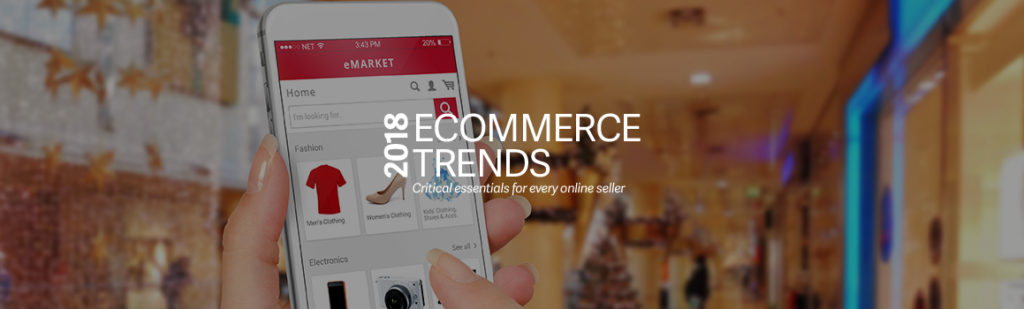 eCommerce trends in 2018: What the experts think